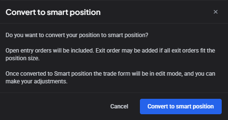 The “Convert to smart position” dialog, explaining that open entry orders will be included, an exit order may be added if it fits the position size, and the trade form will open in edit mode after converting