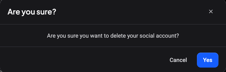 Confirmation dialog titled Are you sure? asking Are you sure you want to delete your social account?, with Cancel and Yes buttons