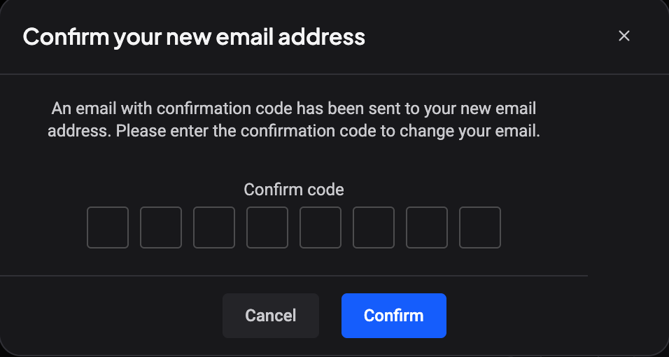 Confirm your new email address dialog with eight empty code boxes labelled Confirm code, and Cancel and Confirm buttons