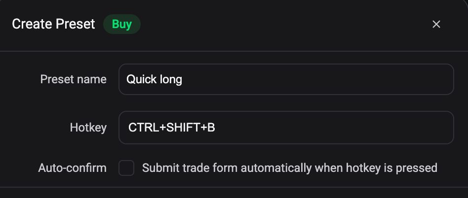 The Create Preset window with the Preset name filled in, the Hotkey field showing CTRL+SHIFT+B, and the Auto-confirm checkbox labelled Submit trade form automatically when hotkey is pressed underneath