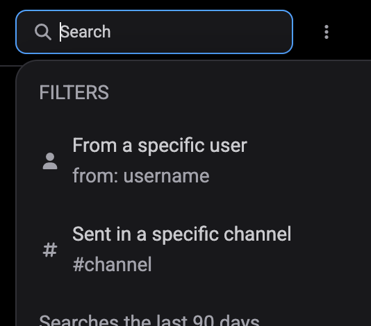 The Search box with its Filters hint: From a specific user (from: username), Sent in a specific channel (#channel), and Searches the last 90 days
