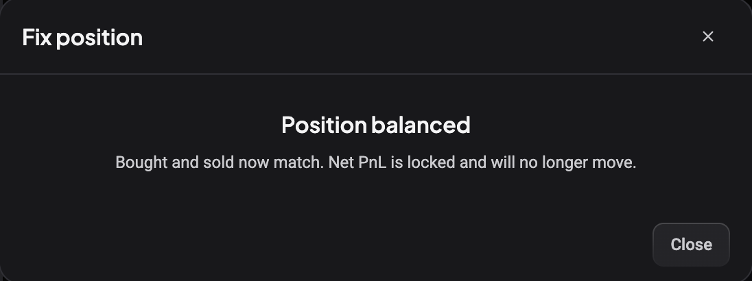 The Position balanced confirmation after linking the trade: bought and sold now match and the Net PnL is locked
